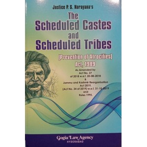 Gogia Law Agency's The Scheduled Castes and Scheduled Tribes (Prevention of Atrocities) Act, 1989 by Justice P. S. Narayana